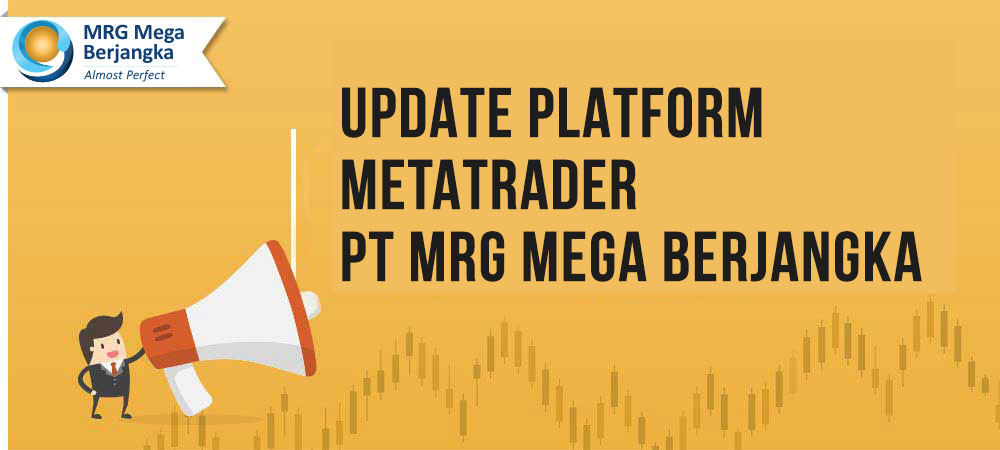Update platform metatrader PT. MRG Mega Berjangka